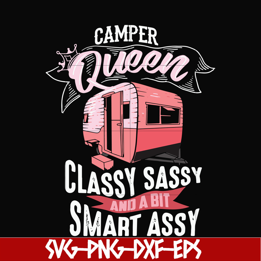 CMP083-Camper queen classy sassy and a bit smart assy svg, png, dxf, eps digital file CMP083.jpg