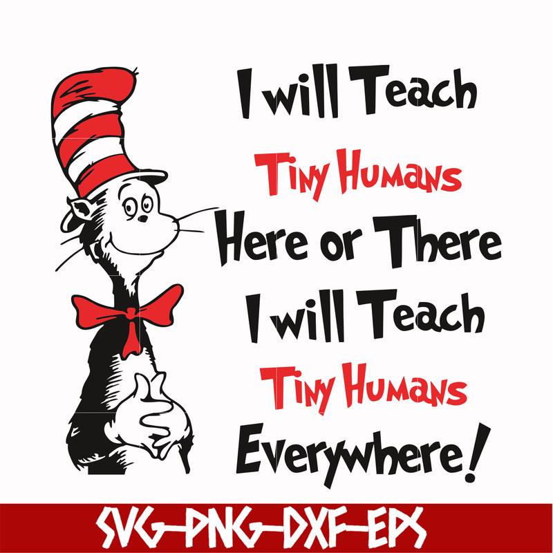 DR000143-I will teach tiny humans here or there I will teach tiny humans everywhere svg, png, dxf, eps file DR000143.jpg