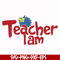 DR000165-Teacher I am svg, png, dxf, eps file DR000165.jpg