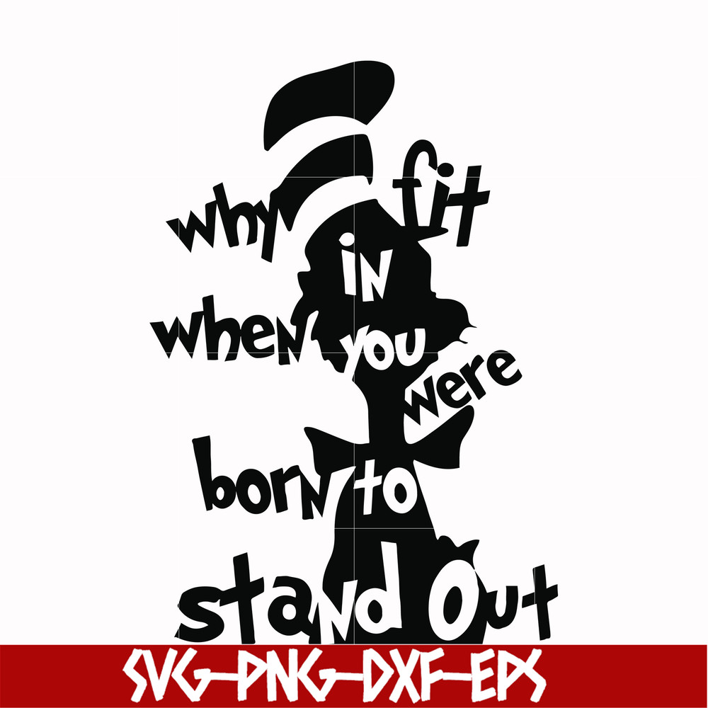 DR00024-Why fit in when you were born to stand out svg, png, dxf, eps file DR00024.jpg