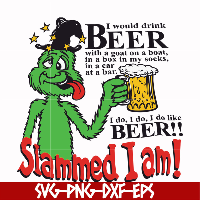 DR00028-I would drink beer with a goat on a boat in a box in my socks in a car at a bar I do I do like beer slammed I am svg, png, dxf, eps file DR00028.jpg