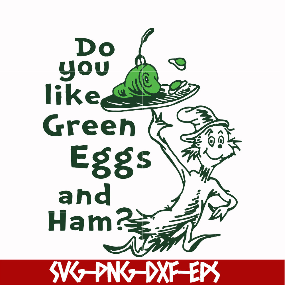 DR00048-Do you like green eggs and ham svg, png, dxf, eps file DR00048.jpg
