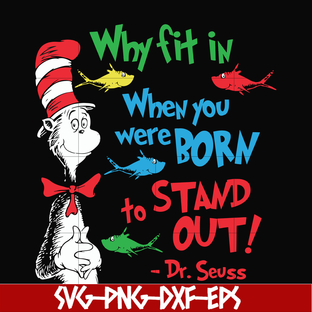 DR0009-Why fit in when you were born to stand out svg, png, dxf, eps file DR0009.jpg