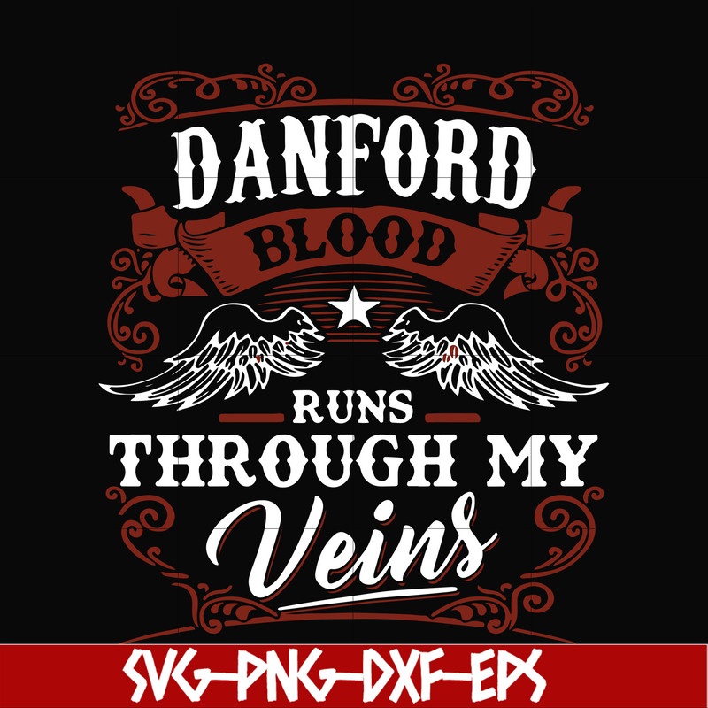 FN000245-Danford blood runs through my veins svg, png, dxf, eps file FN000245.jpg