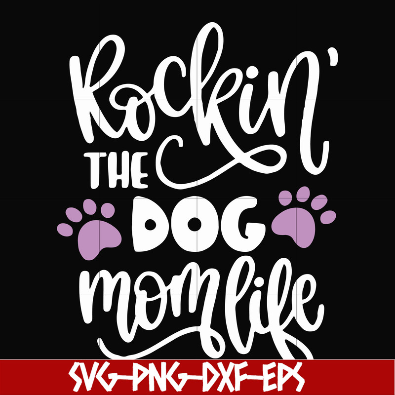 FN000334-Rockin' the dog mom svg, png, dxf, eps file FN000334.jpg