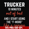 FN000621-Trucker 10 minutes out of bed and I start using the F-word like a comma svg, png, dxf, eps file FN000621.jpg