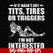 FN000731-If it hasn't got tits, tires or triggers I'm not interested svg, png, dxf, eps file FN000731.jpg