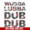 FN000764-Wubba lubba dub dub svg, png, dxf, eps file FN000764.jpg