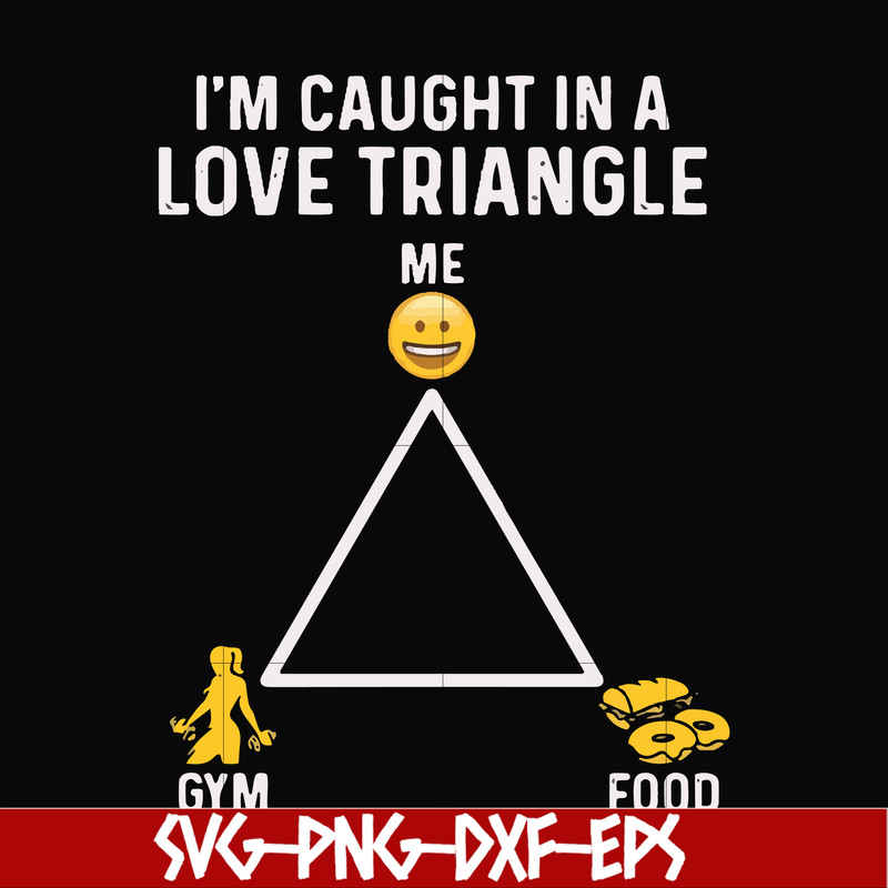 FN000816-I'm caught in a love triangle svg, png, dxf, eps file FN000816.jpg