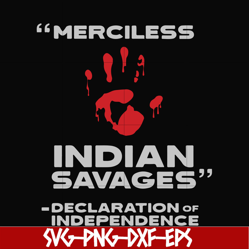 FN000904-Merciless indian savages declaration of independence svg, png, dxf, eps file FN000904.jpg