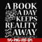 FN000920-A book a day keeps reality the away svg, png, dxf, eps file FN000920.jpg