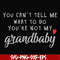 FN000935-You can't tell me want to do you're not my grandbaby svg, png, dxf, eps file FN000935.jpg