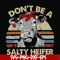 FN00098-Don't be a salty heifer svg, png, dxf, eps file FN00098.jpg