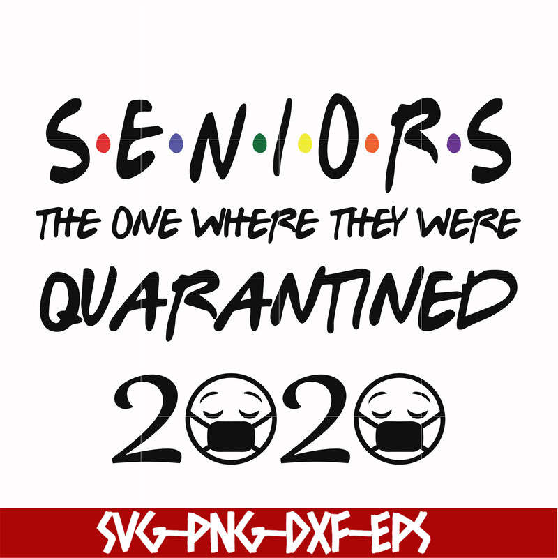 FN000987-Seniors the one where they were quarantined svg, png, dxf, eps file FN000987.jpg