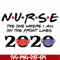 FN000988-Nurse the one where I am on the front lines 2020 svg, png, dxf, eps file FN000988.jpg
