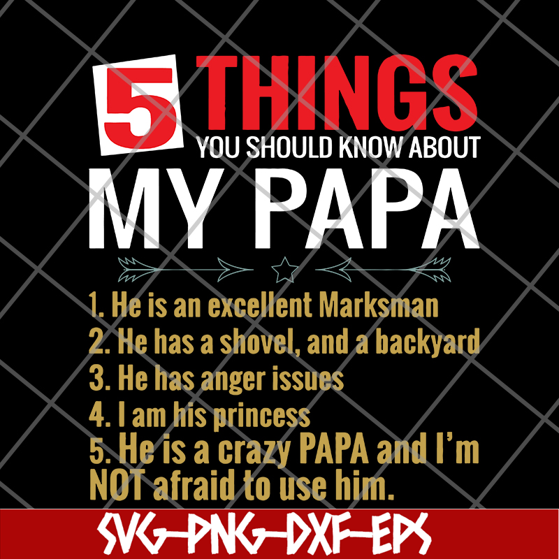 FTD09062101-5 things you should know about my papa svg, png, dxf, eps digital file FTD09062101.jpg
