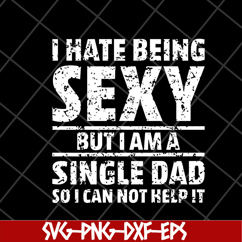 FTD10052101- i hate being sexy svg, png, dxf, eps digital file FTD10052101.jpg
