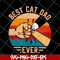 FTD10062102-Best Cat Dad Ever svg, png, dxf, eps digital file FTD10062102.jpg