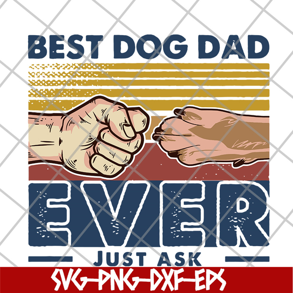 FTD10062104-Best Dog Dad Ever Just Ask Retro svg, png, dxf, eps digital file FTD10062104.jpg