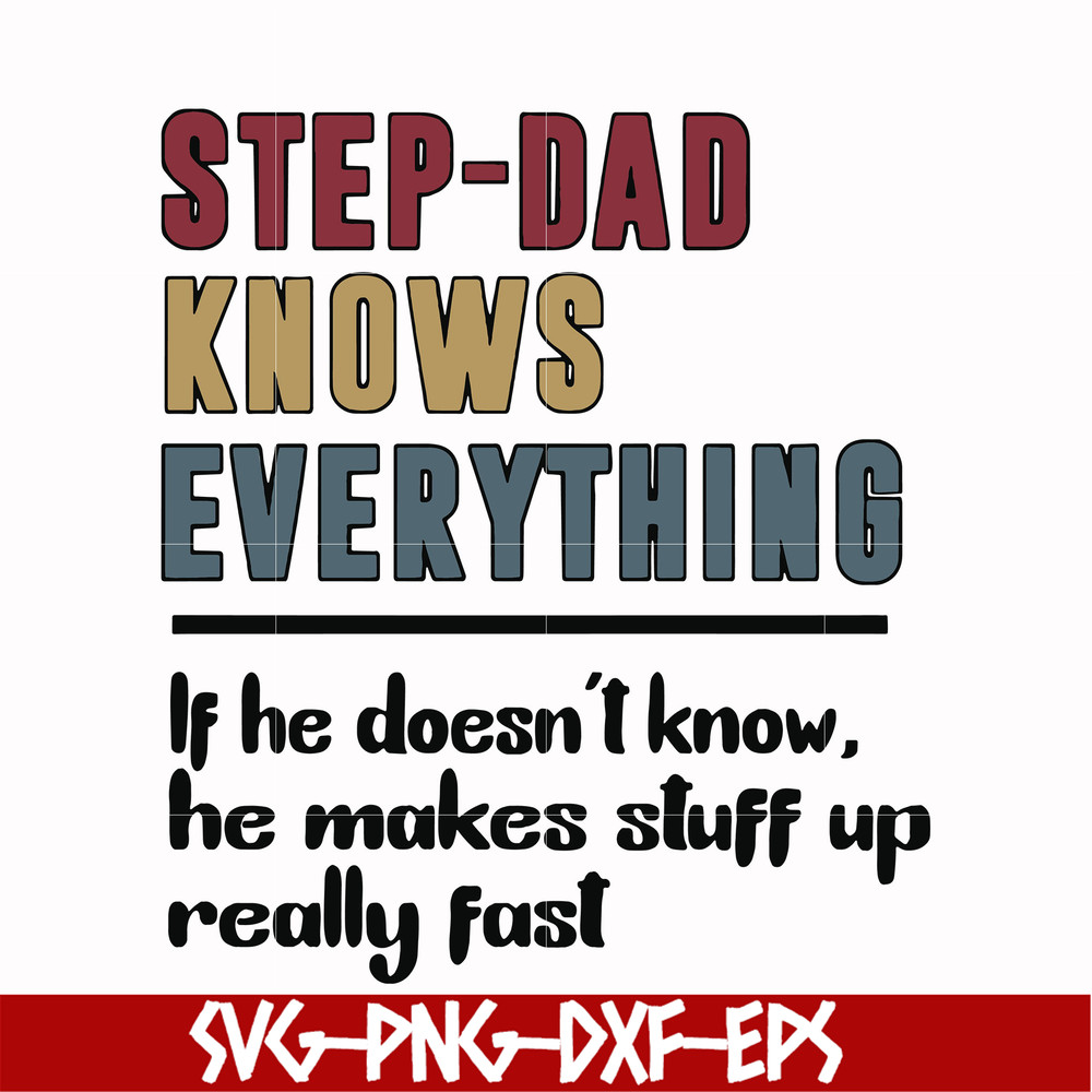 FTD119-Step dad knows everything svg, png, dxf, eps, digital file FTD119.jpg