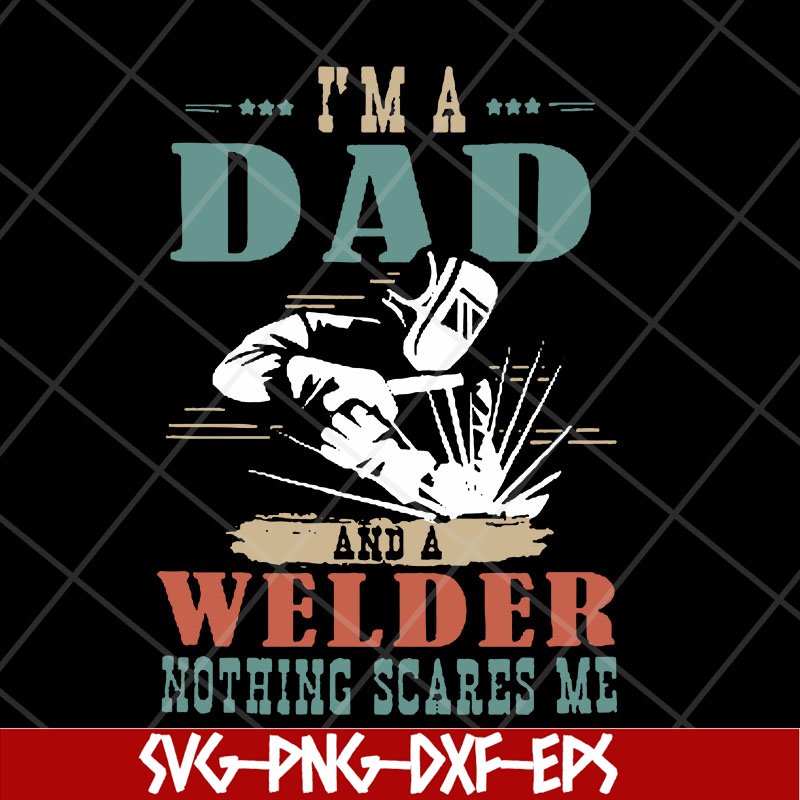 FTD13052122-i'm a dad welder svg, png, dxf, eps digital file FTD13052122.jpg