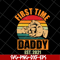 FTD13052128- first time daddy new dad est 2021 svg, png, dxf, eps digital file FTD13052128.jpg