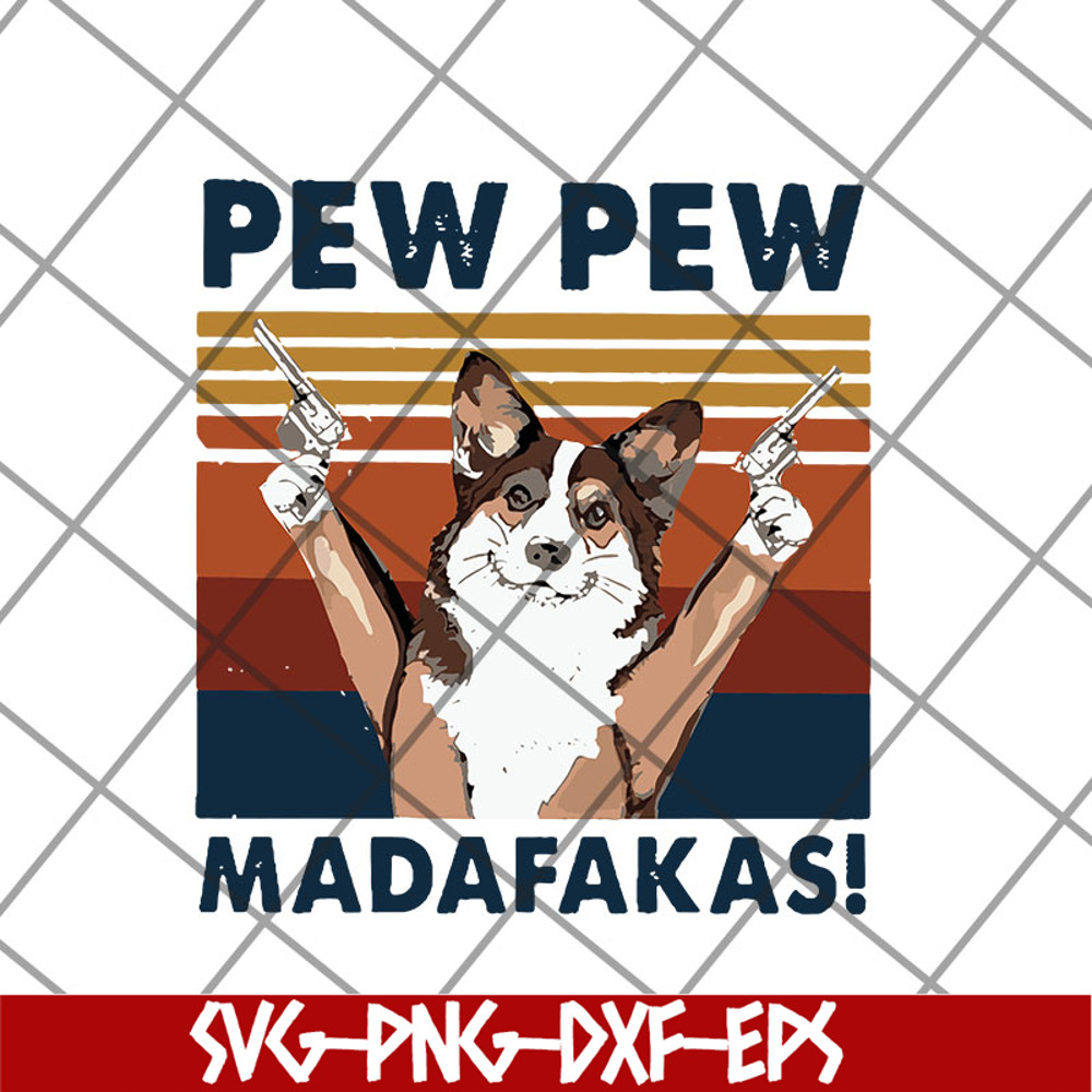 FTD14052103- pew pew madafakas svg, png, dxf, eps digital file FTD14052103.jpg