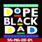 FTD19-DOPE BLACK DAD svg, png, dxf, eps, digital file FTD19.jpg