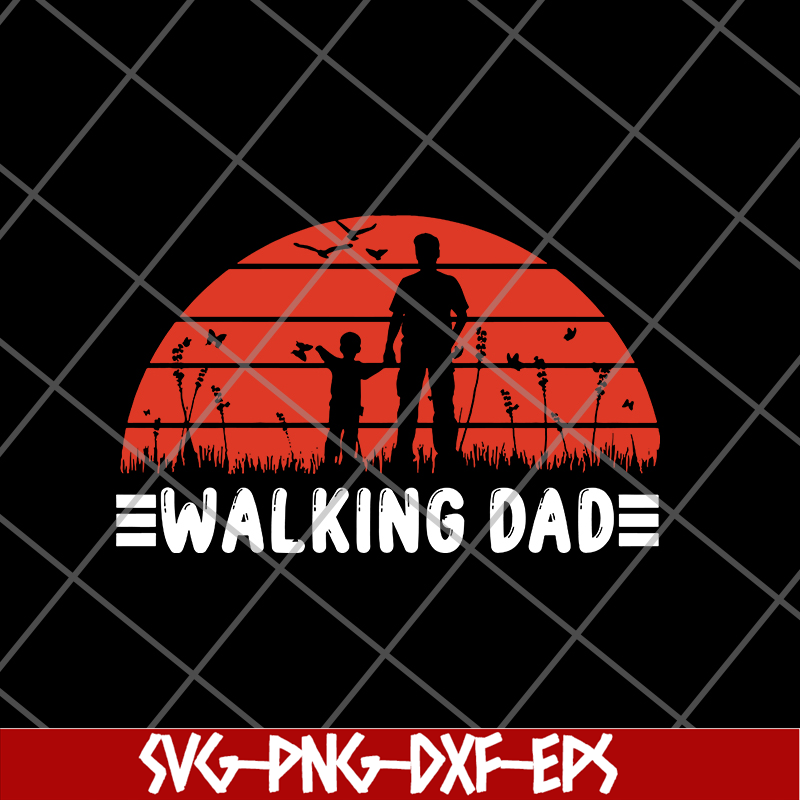 FTD20052105-walking dad svg, png, dxf, eps digital file FTD20052105.jpg