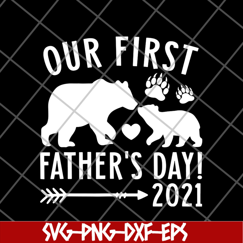 FTD24052104-Our First Fathers Day svg, png, dxf, eps digital file FTD24052104.jpg