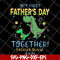 FTD26052110- Our First Father's Day Together svg, png, dxf, eps digital file FTD26052110.jpg