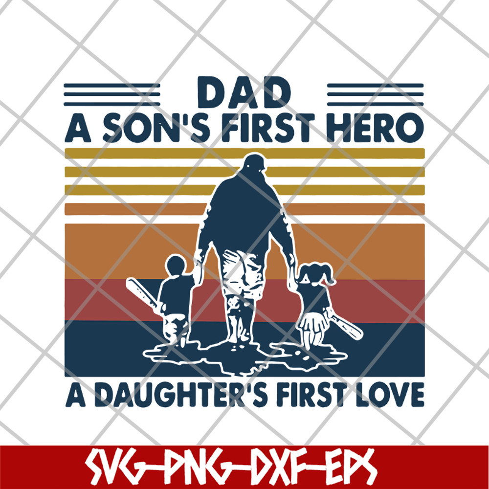 FTD28052102-a son’s first hero a daughter’s first love svg, png, dxf, eps digital file FTD28052102.jpg