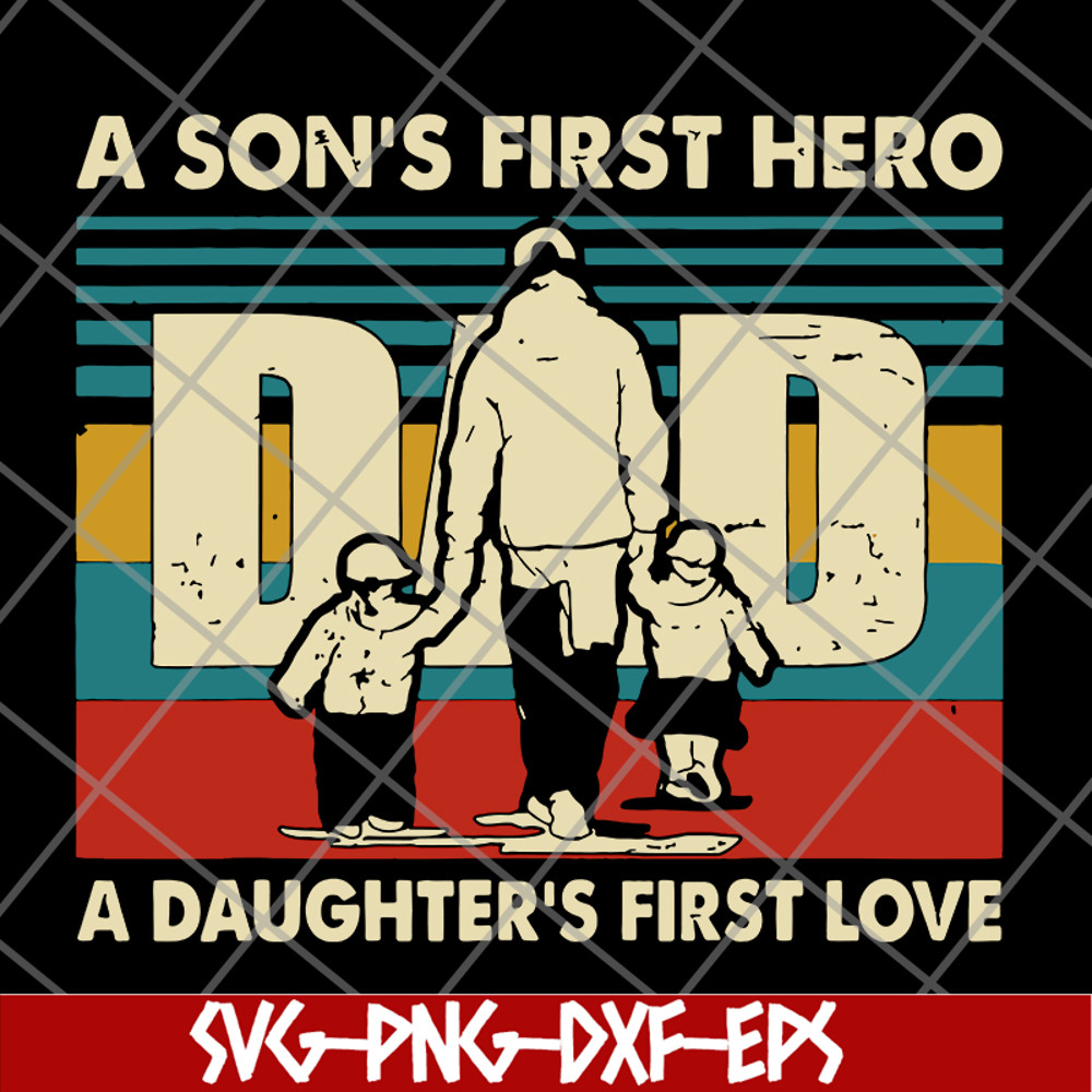 FTD28052118-Dad a Son's First Hero svg, png, dxf, eps digital file FTD28052118.jpg