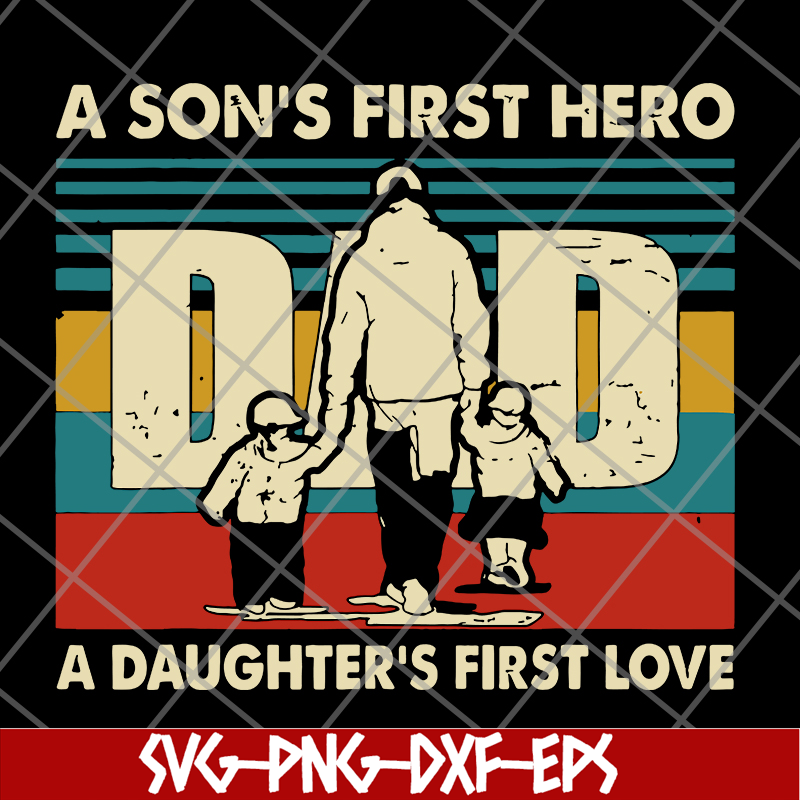 FTD28052118-Dad a Son's First Hero svg, png, dxf, eps digital file FTD28052118.jpg