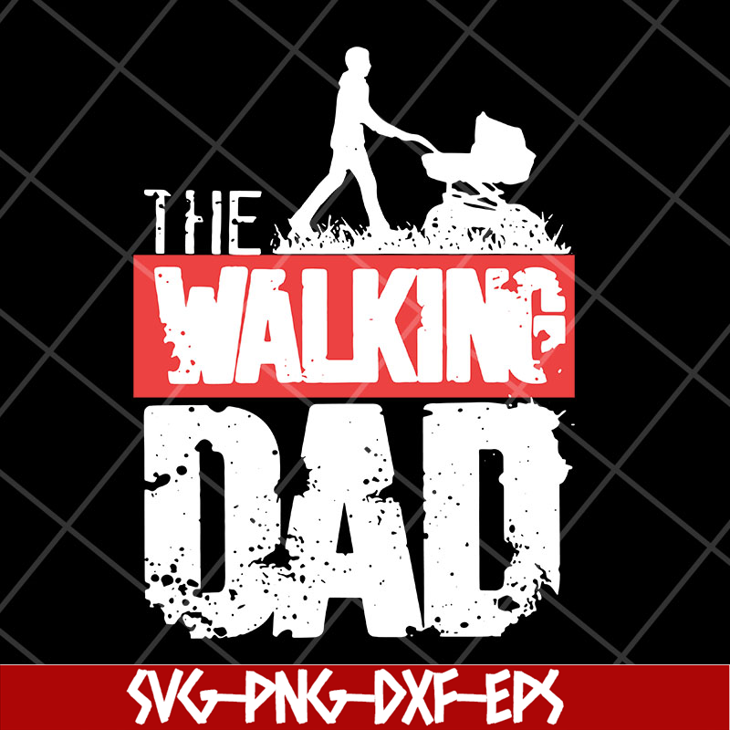 FTD29042111-The walking dad svg, Fathers day svg, png, dxf, eps digital file FTD29042111.jpg