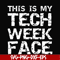 HLW0001-this is my tech week face svg, halloween svg, png, dxf, eps digital file HLW0001.jpg