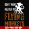 HLW0007-dont make me get my flying monkeys svg, halloween svg, png, dxf, eps digital file HLW0007.jpg