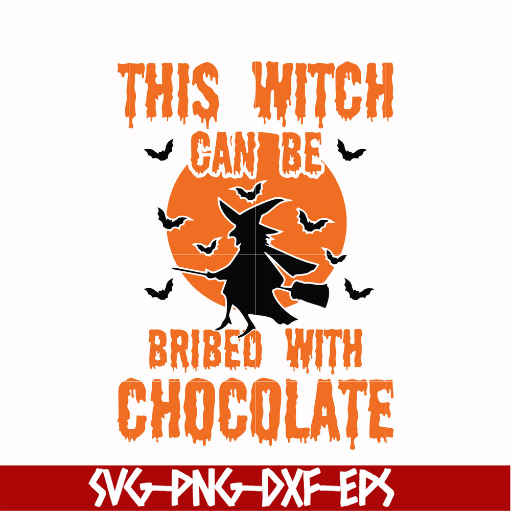 HLW0019-This witch can be bribed with chocolate svg, halloween svg, png, dxf, eps, digital file HLW0019.jpg