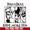 HLW0135-bad girls have more fun svg, png, dxf, eps digital file HLW0135.jpg