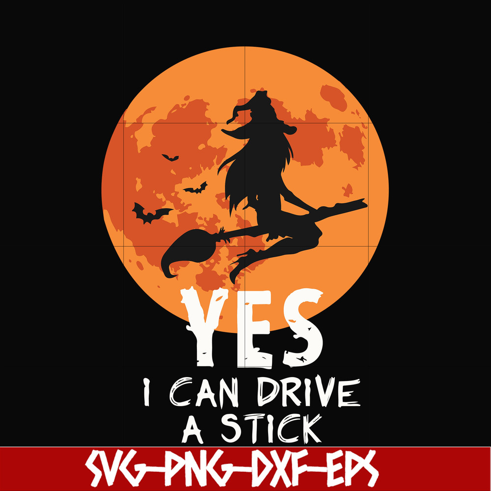 HLW23072021-Yes i can drive a stick svg, halloween svg, png, dxf, eps digital file HLW23072021.jpg
