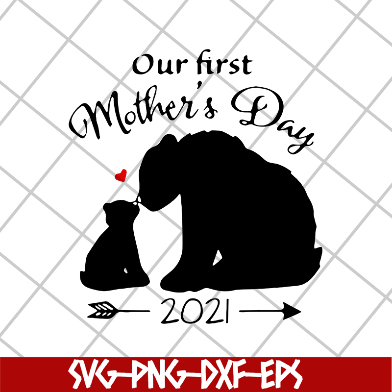 MTD02042125-Our first mother's day svg, Mother's day svg, eps, png, dxf digital file MTD02042125.jpg