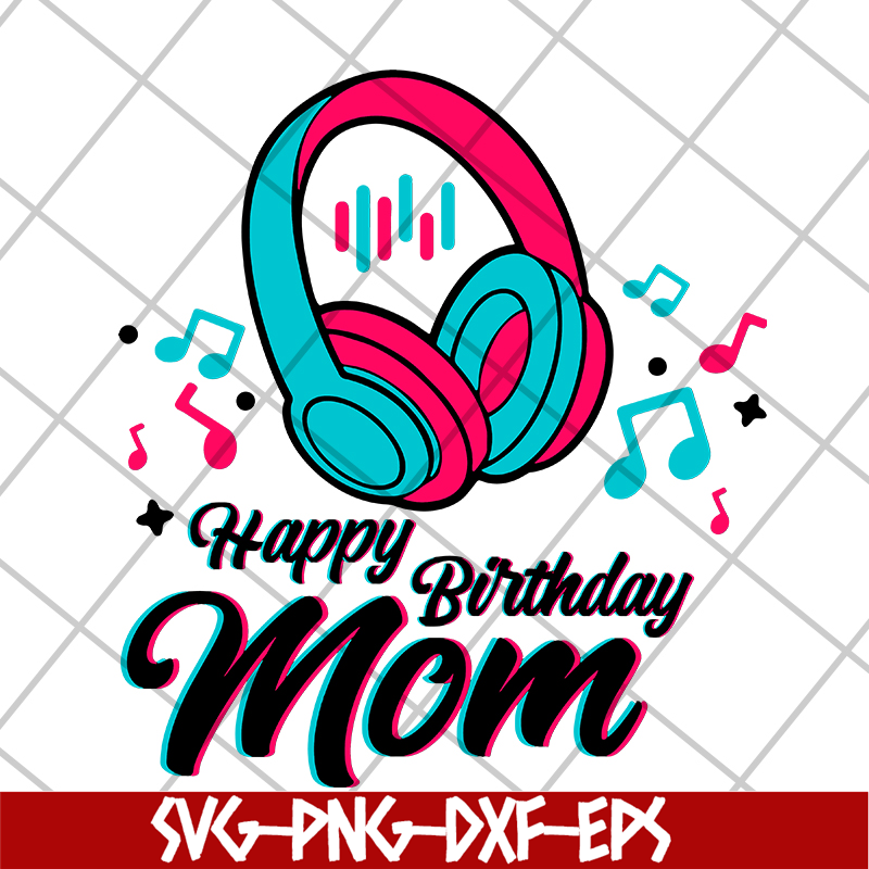 MTD04042105-Happy brithday mom svg, Mother's day svg, eps, png, dxf digital file MTD04042105.jpg