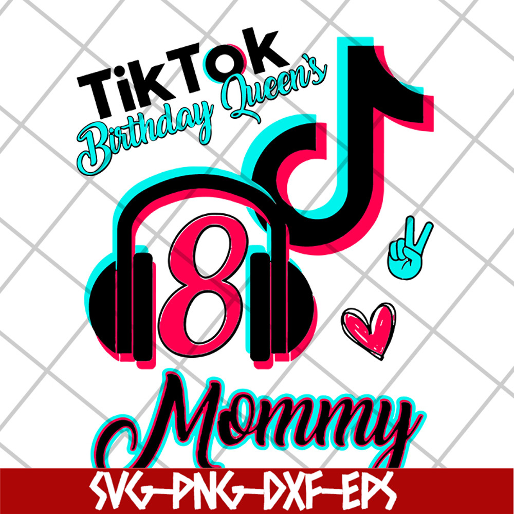 MTD04042135-Tik tok birthday queen's mommy svg, Mother's day svg, eps, png, dxf digital file MTD04042135.jpg