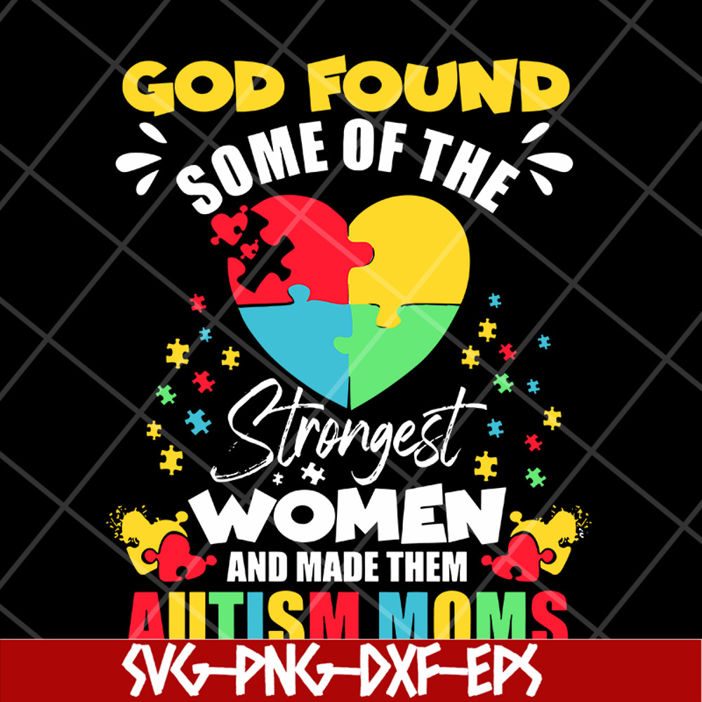 MTD05042102-God found some of the strongest women svg, Mother's day svg, eps, png, dxf digital file MTD05042102.jpg