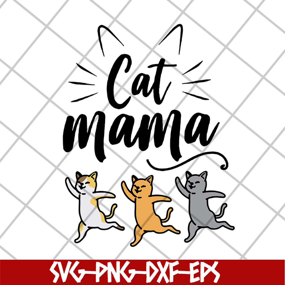 MTD10042104-cat mama svg, Mother's day svg, eps, png, dxf digital file MTD10042104.jpg