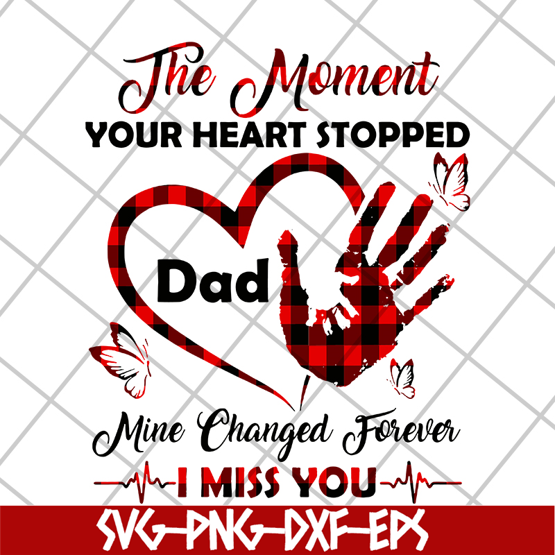 MTD10042108-The moment your heart stopped svg, Mother's day svg, eps, png, dxf digital file MTD10042108.jpg