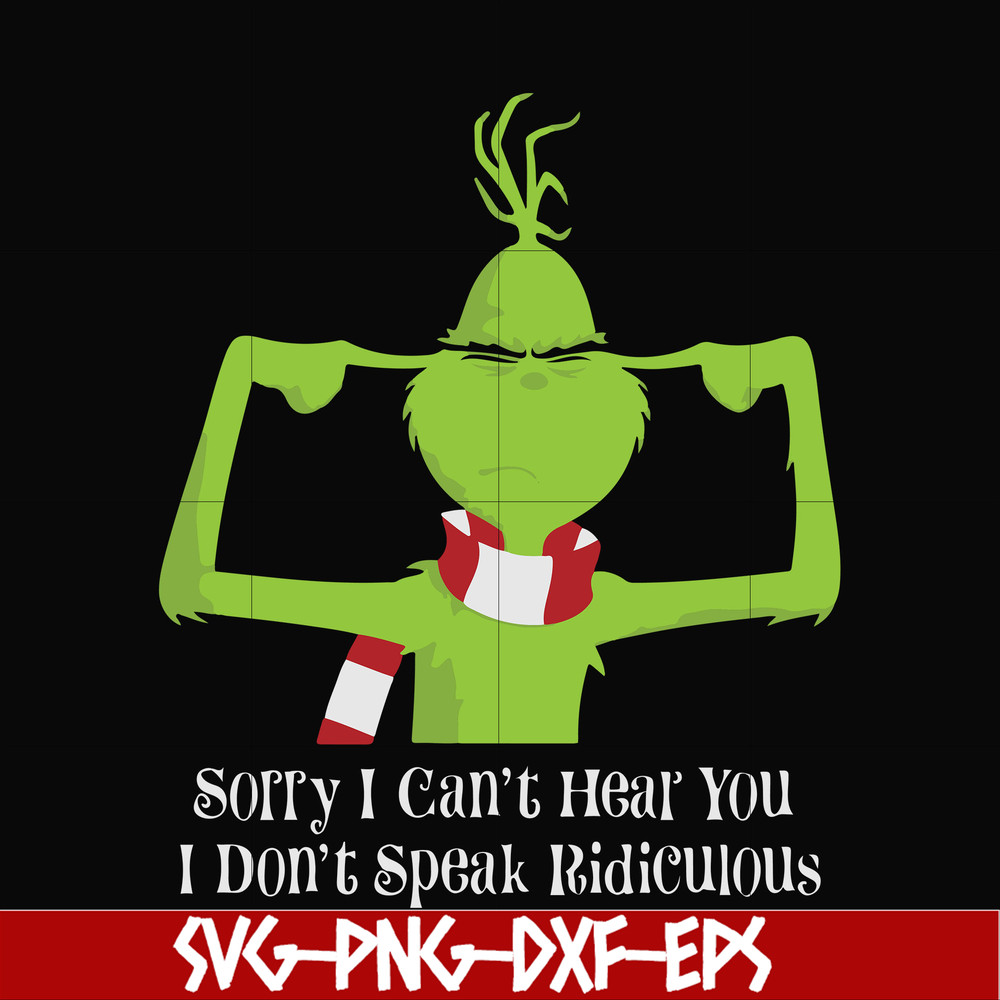 NCRM0061-Sorry i can't hear you i don't speak ridicuious svg, png, dxf, eps digital file NCRM0061.jpg