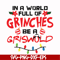 NCRM0069-In a world full of grinches be a griswold svg, png, dxf, eps digital file NCRM0069.jpg