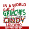 NCRM0136-In a world full of grinches be a cindy lou who svg, png, dxf, eps digital file NCRM0136.jpg