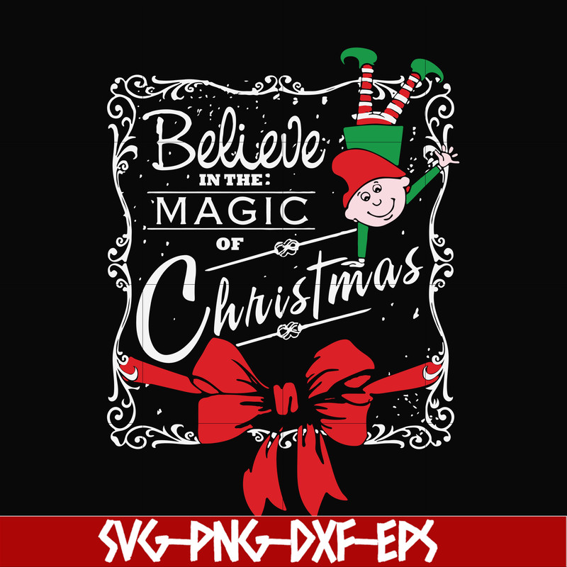 NCRM0174-Believe in the magic of christmas svg, png, dxf, eps digital file NCRM0174.jpg